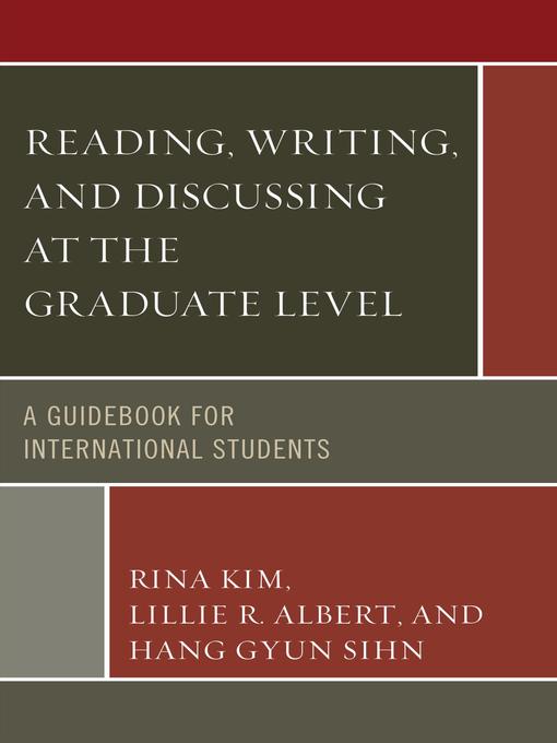 Title details for Reading, Writing, and Discussing at the Graduate Level by Rina Kim - Available